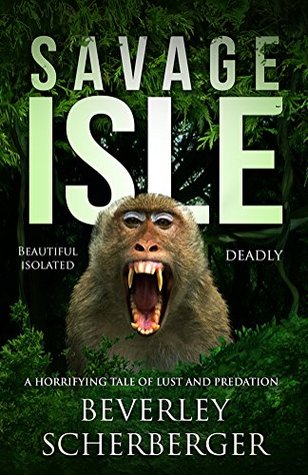 Savage Isle by Beverley Scherberger