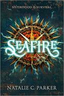 Seafire, Natalie Parker, Book Review